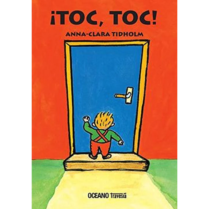 ¡Toc, Toc! - Tidholm, Anna-clara 1