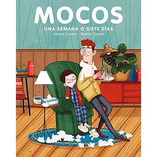 Mocos Una Semana O Siete Dias - Copons, Jaume; Castro