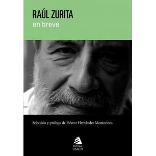Raul Zurita En Breve - Zurita, Raul