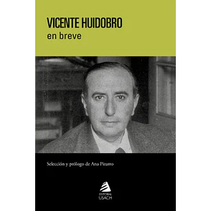 Vicente Huidobro En Breve - Huidobro, Vicente
