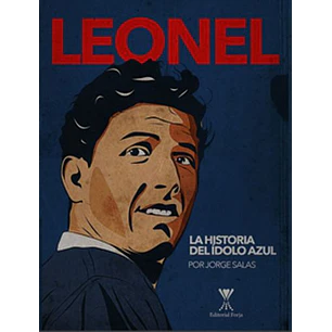 Leonel La Historia Del Idolo Azul - Salas, Jorge