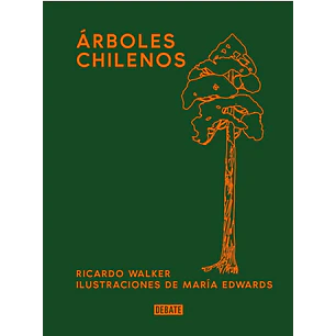 Arboles Chilenos (Td) - Walker, Ricardo; Edwards, Maria