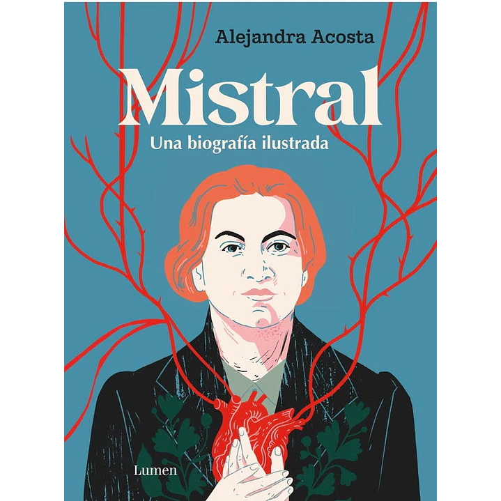 Mistral Ilustrado. Una Biografia Ilustrada (Edicion Especial) (Td) - Acosta, Alejandra 1