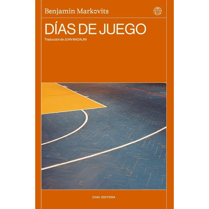 Dias De Juego - Markovits, Benjamin 1