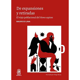 De Expansiones Y Retiradas. El Viaje Poblacional Del Homo Sapiens - Lima, Mauricio