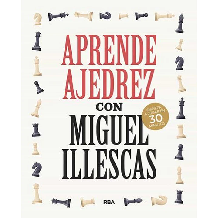 Aprende Ajedrez - Illescas, Miguel 1