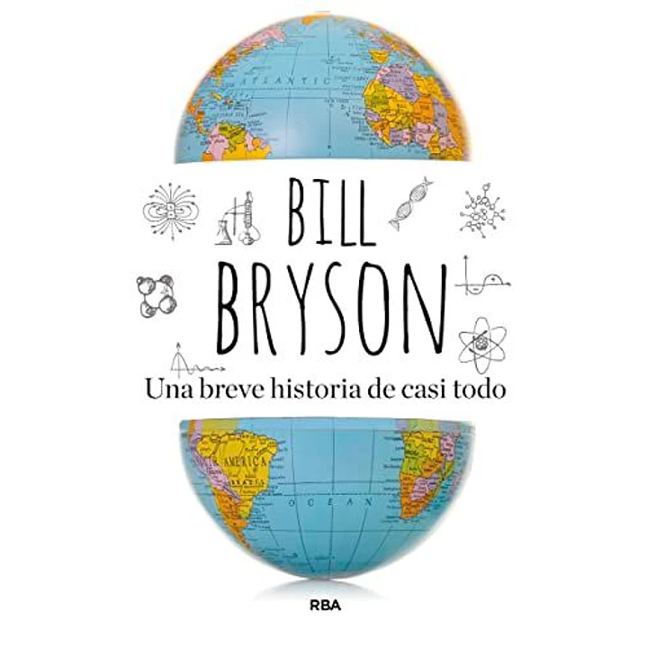 Una Breve Historia De Casi Todo - Bryson, Bill 1