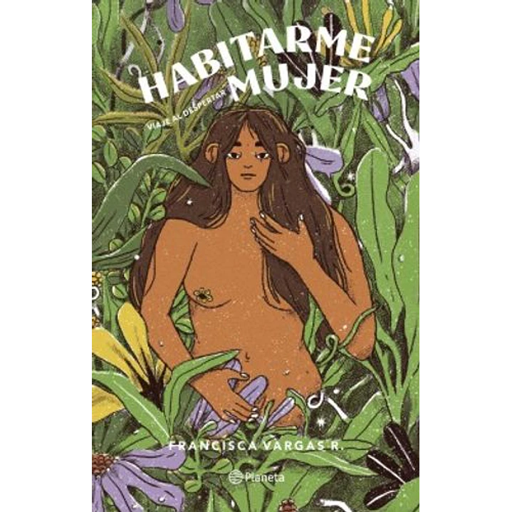 Habitarme Mujer Viaje Al Despertar - Vargas, Francisca 1