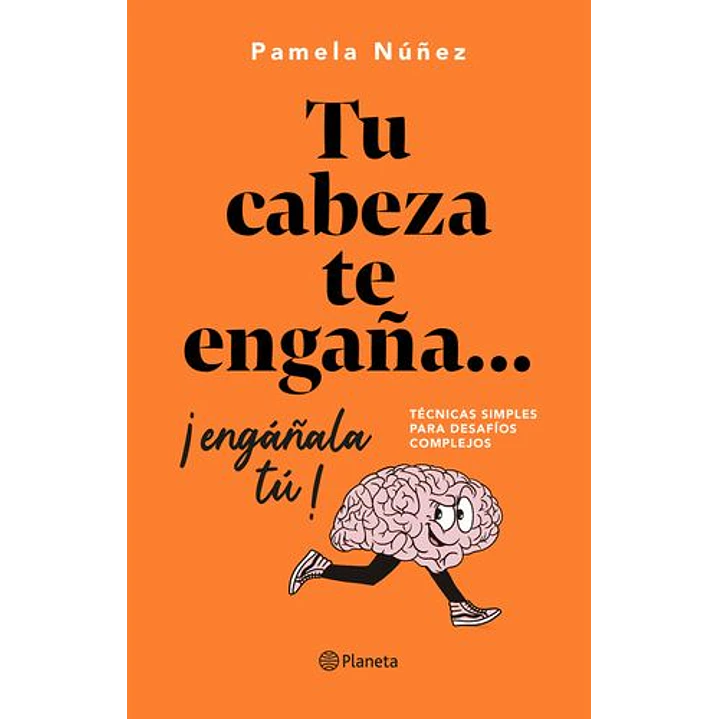 Tu Cabeza Te Engaña Engañala Tu - Nuñez, Pamela 1