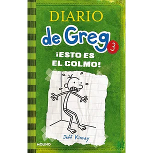 Diario De Greg 03: Esto Es El Colmo! - Jeff Kinney