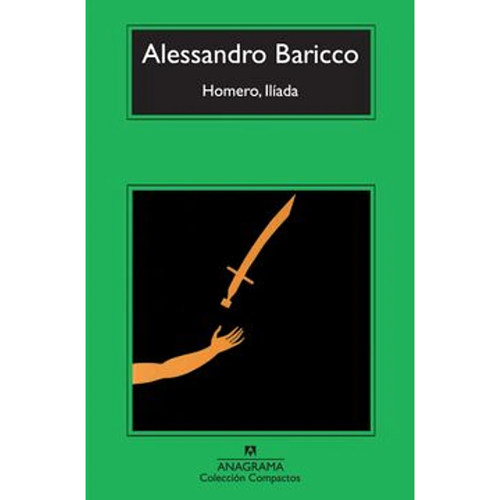 Homero Iliada (C) - Baricco, Alessandro 1