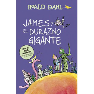James Y El Durazno Gigante - Dahl, Roald
