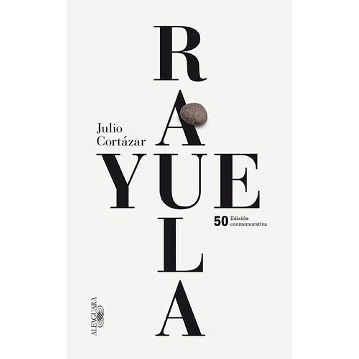 Rayuela (Edicion Conmemorativa) - Cortazar, Julio 1