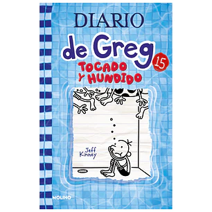 Diario De Greg 15 - Tocado Y Hundido - Jeff Kinney