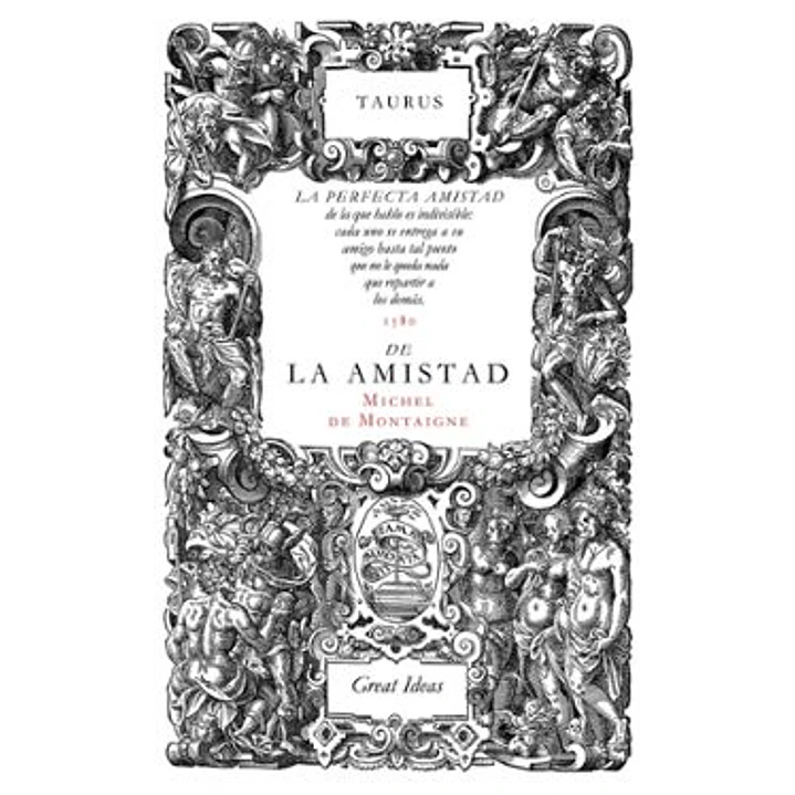 Sobre La Amistad - De Montaigne, M. 1