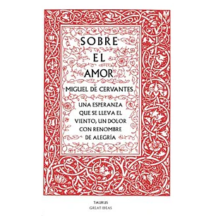Sobre El Amor - De Cervantes, Miguel