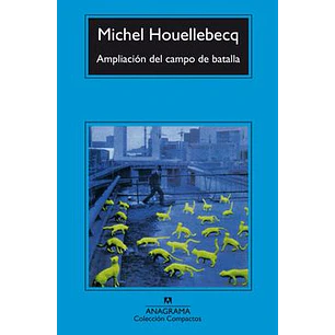 Ampliacion Del Campo De Batalla (C) - Houellebecq, M.
