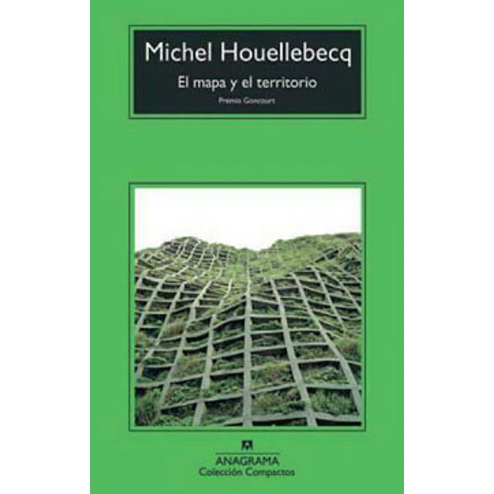 El Mapa Y El Territorio (C) - Houellebecq, M. 1