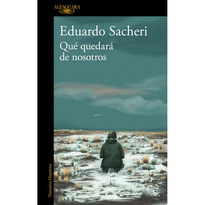 Que Quedara De Nosotros - Sacheri, Eduardo 1