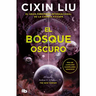 El Bosque Oscuro - Liu, Cixin