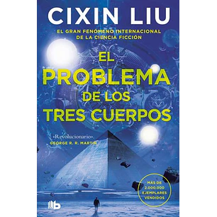 El Problema De Los Tres Cuerpos  - Liu, Cixin