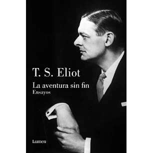 La Aventura Sin Fin - Eliot, T.s.