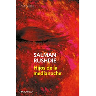 Hijos De La Medianoche - Rushdie, Salman