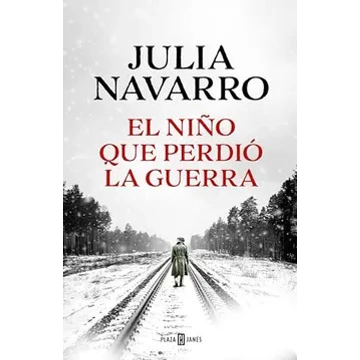 El Niño Que Perdio La Guerra - Navarro, Julia 1