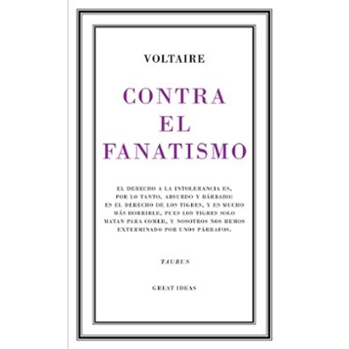 Contra El Fanatismo Religioso (Great Ideas 39) - Voltaire 1