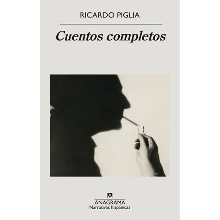 Cuentos Completos Piglia - Piglia, Ricardo 1