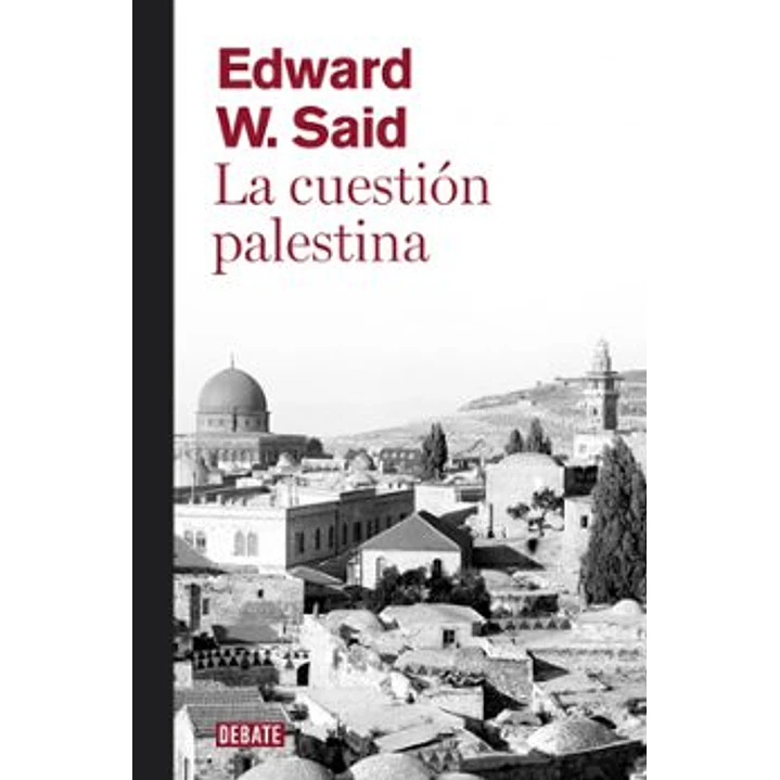 La Cuestion Palestina - W. Said, Edward 1