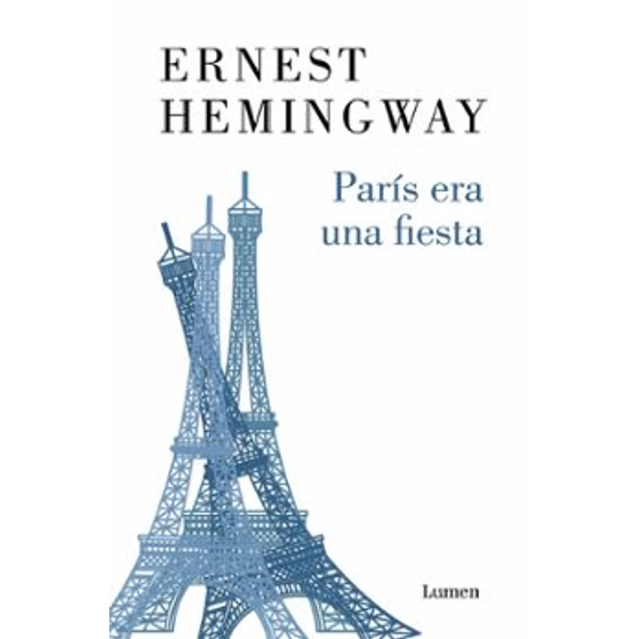 Paris Era Una Fiesta - Hemingway, Ernest 1