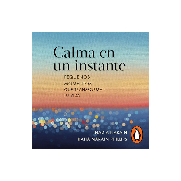 Calma En Un Instante  - Narain, Nadia; Narain Phillips, Katia 1
