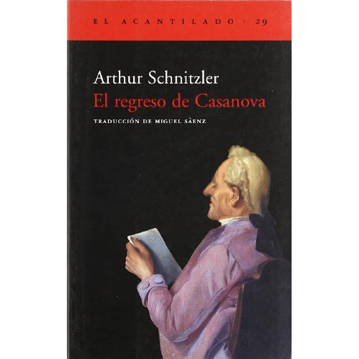El Regreso De Casanova - Schnitzler, Arthur 1