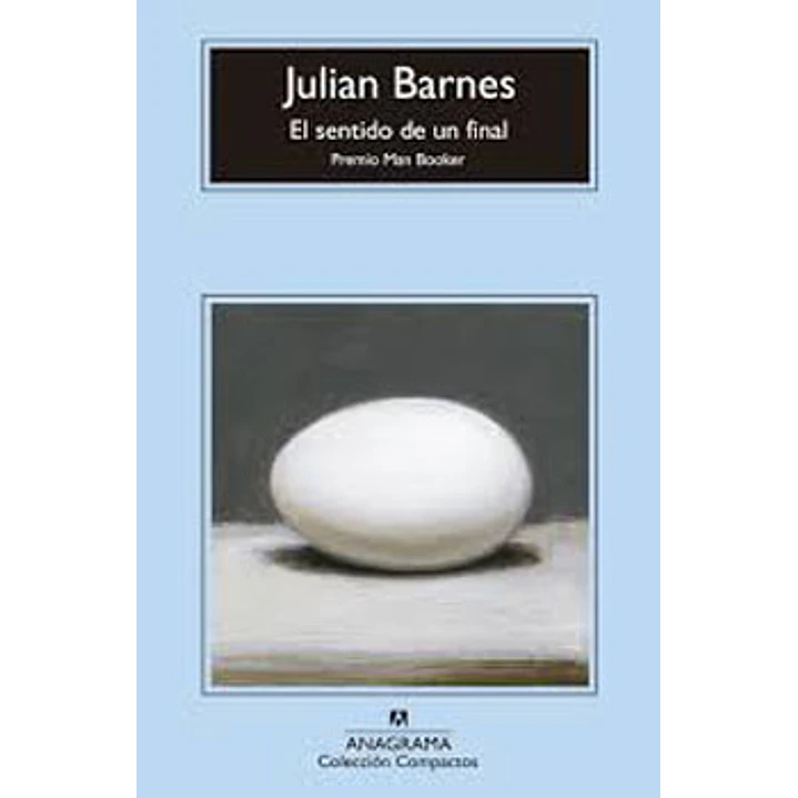 El Sentido De Un Final (C) - Barnes, Julian 1