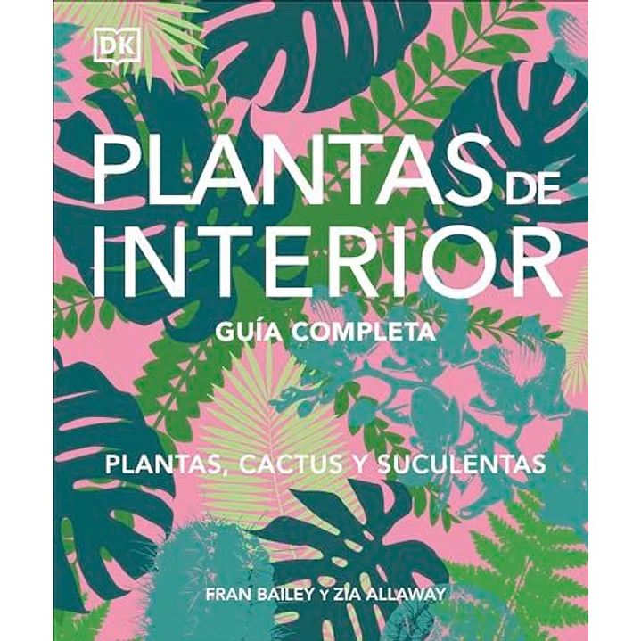 Plantas De Interior - Bailey, Fran; Allaway, Zia 1