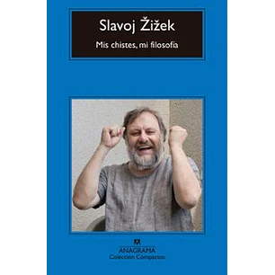 Mis Chistes Mi Filosofia - Zizek, Slavoj