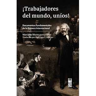 Trabajadores Del Mundo Unios - Musto, Marcello