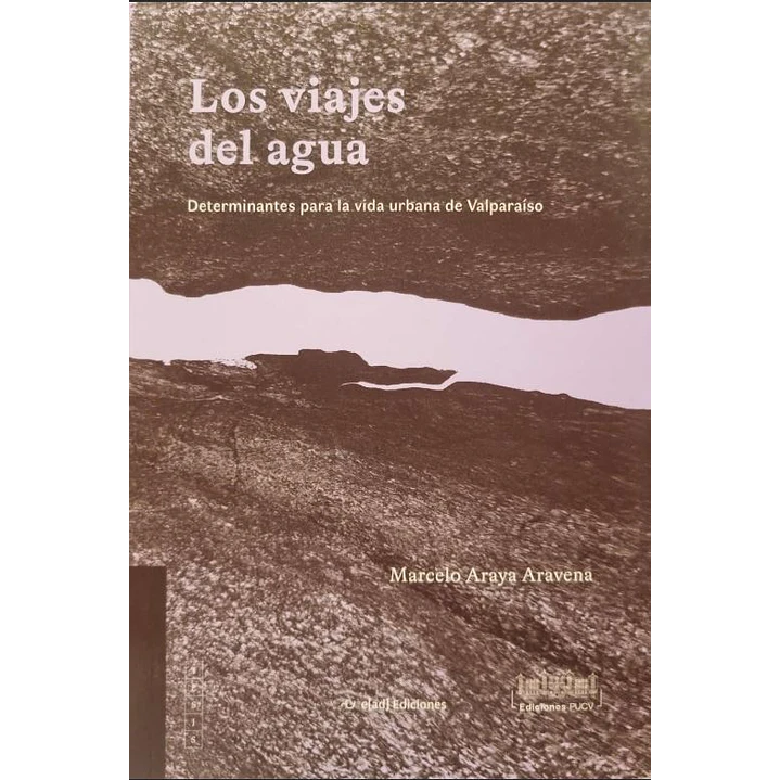 Los Viajes Del Agua - Araya Aravena, Marcelo 1