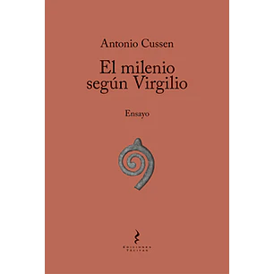 El Milenio Segun Virgilio - Cussen, Antonio
