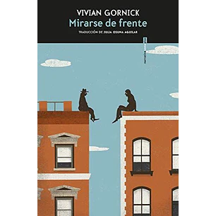 Mirarse De Frente - Gornick, Vivian