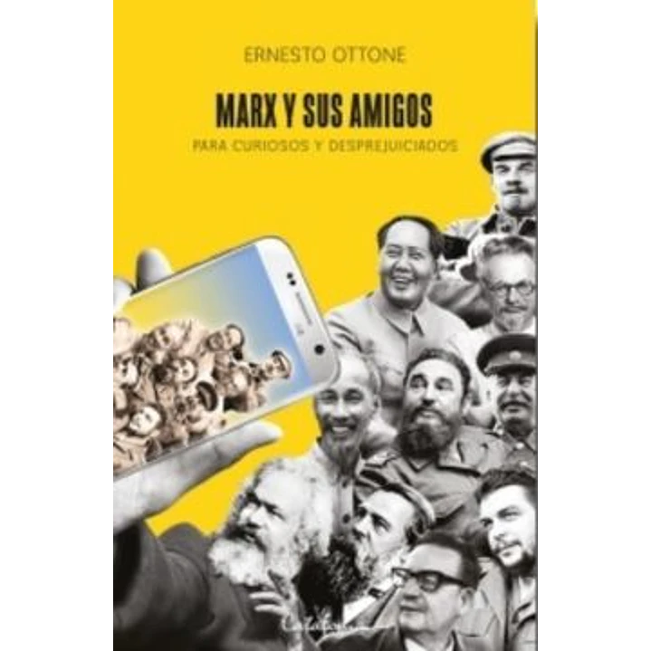 Marx Y Sus Amigos - Ottone, Ernesto 1