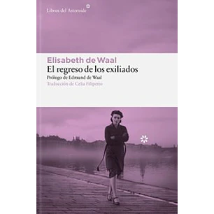 El Regreso De Los Exiliados - De Waal, Elisabeth