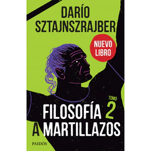 Filosofia A Martillazos 2 - Sztajnszrajber, Dario