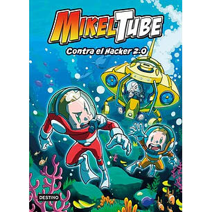 Mikeltube 4 Contra El Hacker 2.0 - Mikeltube