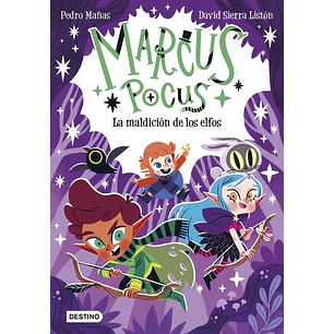 Marcus Pocus 3 La Maldicion De Los Elfos - Mañas, Pedro / Sierra Liston, David