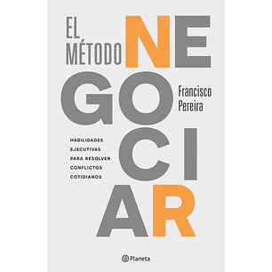 El Metodo Negociar - Pereira, Franciso