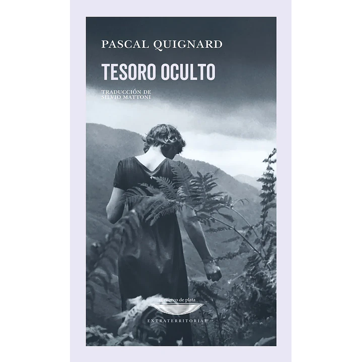 Tesoro Oculto - Quignard, Pascal 1