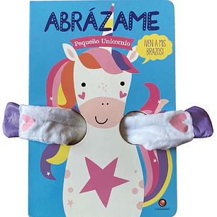 Abrazame Pequeño Unicornio - Sin Autor