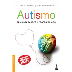 Autismo Guia Para Padres Y Profesionales - Cadaveira, Matias; Waisburg. Claudio